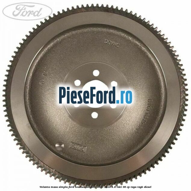 Volanta masa simpla Ford Tourneo Connect 2013-2018 1.6 TDCi 95 cp TZGA, TZGB diesel