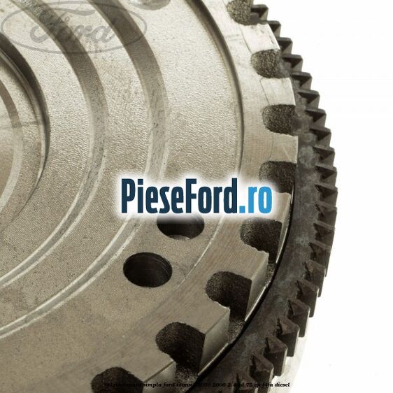 Volanta masa simpla Ford Transit 2000-2006 2.4 TD 75 cp F4FA diesel