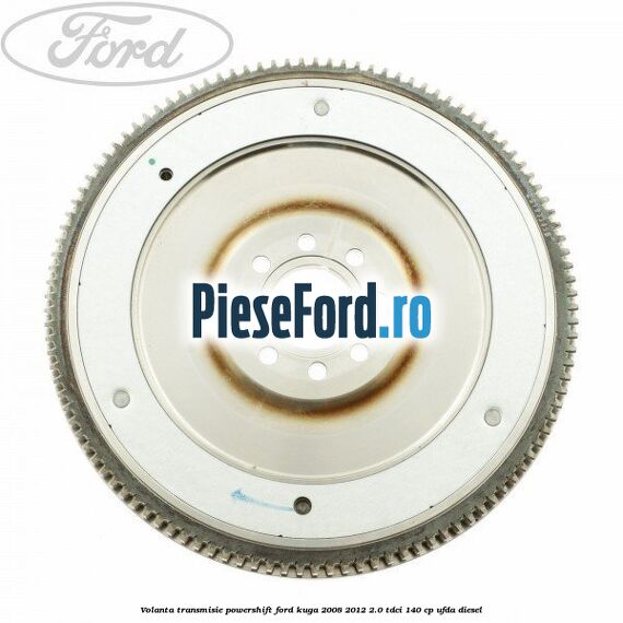 Volanta transmisie Powershift Ford Kuga 2008-2012 2.0 TDCI 140 cp UFDA diesel