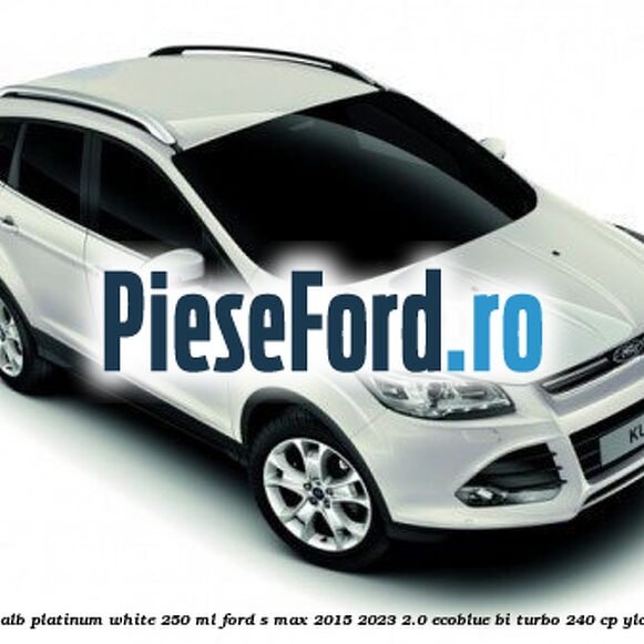 Vopsea alb Platinum White, 250 ml Ford S-Max 2015-2023 2.0 EcoBlue Bi-Turbo 240 cp YLCB diesel