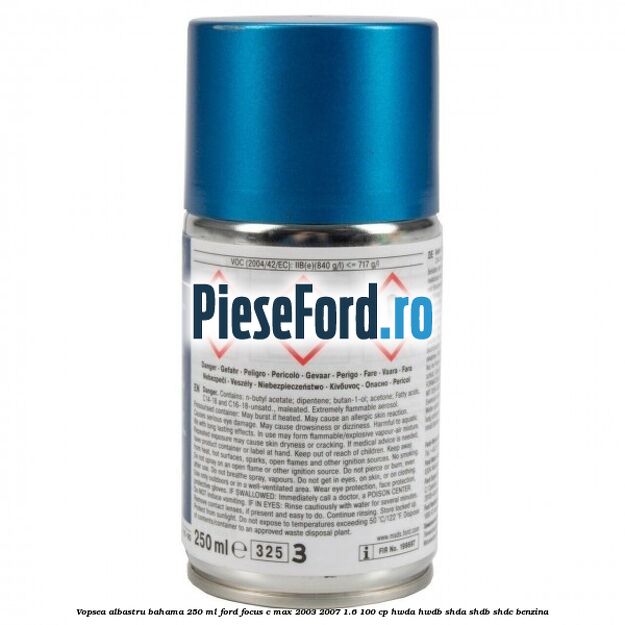 Vopsea albastru bahama, 250 ml Ford Focus C-Max 2003-2007 1.6 100 cp Vopsea albastru bahama, 250 ml Ford Focus C-Max 2003-2007 1.6 100 cp HWDA, HWDB, SHDA, SHDB, SHDC benzina