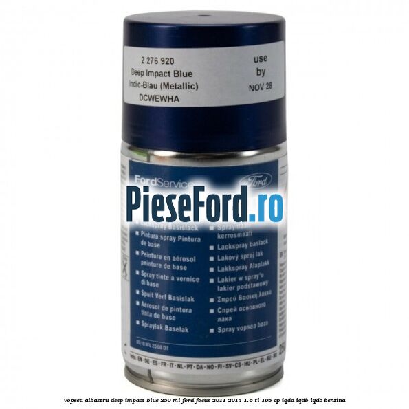 Vopsea albastru Deep Impact Blue, 250 ml Ford Focus 2011-2014 1.6 Ti 105 cp IQDA, IQDB, IQDC benzina