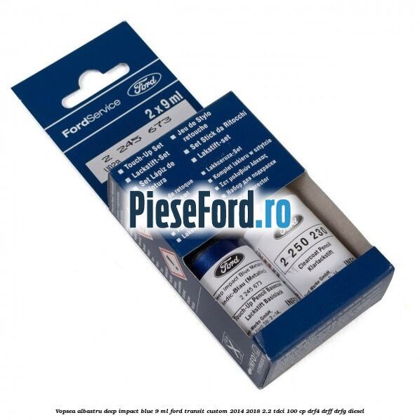 Vopsea albastru Deep Impact Blue, 9 ml Ford Transit Custom 2014-2018 2.2 TDCi 100 cp DRF4, DRFF, DRFG diesel