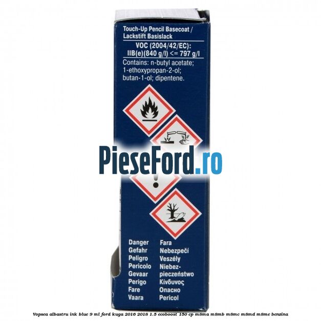 Vopsea albastru Ink Blue, 9 ml Ford Kuga 2016-2018 1.5 EcoBoost 150 cp M8MA, M8MB, M8MC, M8MD, M8ME benzina