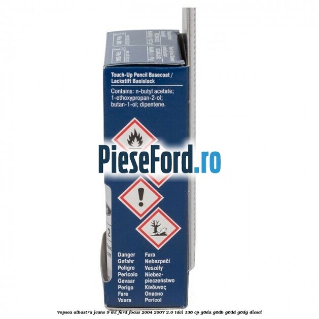 Vopsea albastru Jeans, 9 ml Ford Focus 2004-2007 2.0 TDCi 136 cp G6DA, G6DB, G6DD, G6DG diesel