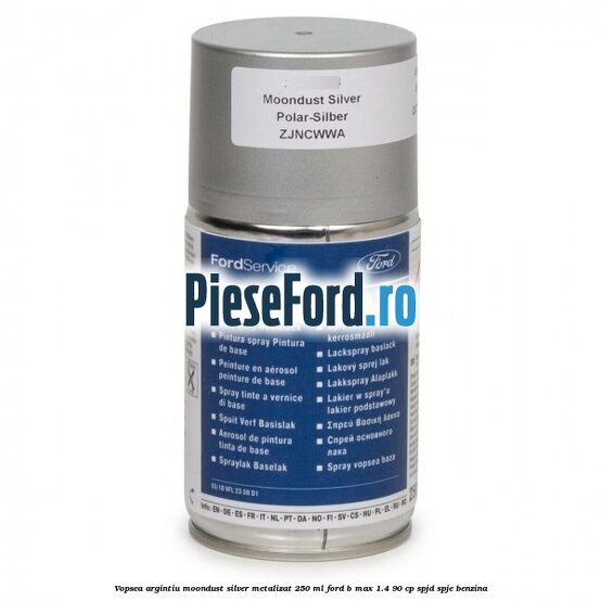 Vopsea argintiu Moondust silver metalizat, 250 ml Ford B-Max 1.4 90 cp