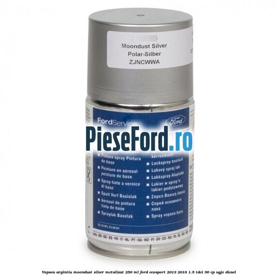 Vopsea argintiu Moondust silver metalizat, 250 ml Ford EcoSport 2013-2018 1.5 TDCi 90 cp