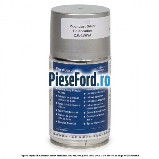 Vopsea argintiu Moondust silver metalizat, 250 ml Ford Fiesta 2002-2005 1.25 16V 70 cp M7JA, M7JB benzina