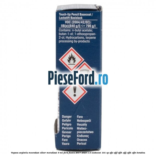 Vopsea argintiu Moondust silver metalizat, 9 ml Ford Fiesta 2017-2023 1.0 EcoBoost 101 cp SFJE, SFJF, SFJH, SFJJ, SFJK, SFJN benzina