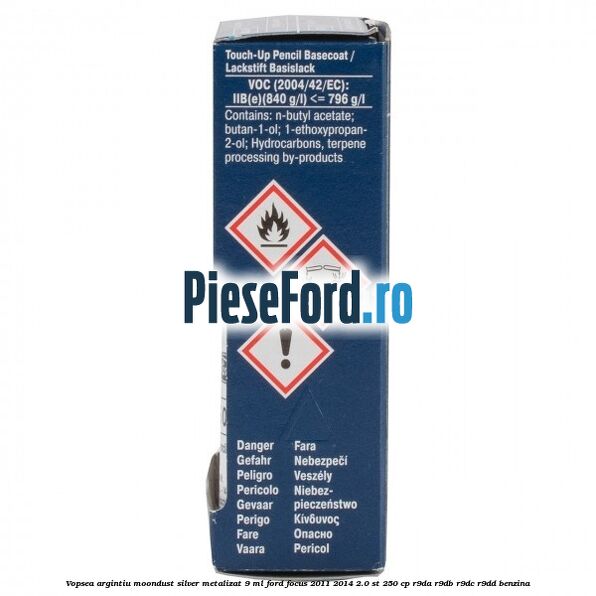 Vopsea argintiu Moondust silver metalizat, 9 ml Ford Focus 2011-2014 2.0 ST 250 cp Vopsea argintiu Moondust silver metalizat, 9 ml Ford Focus 2011-2014 2.0 ST 250 cp R9DA, R9DB, R9DC, R9DD benzina