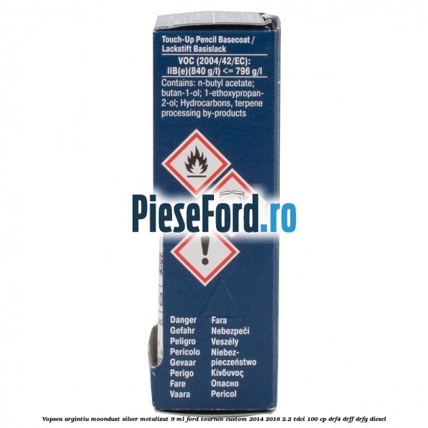 Vopsea argintiu Moondust silver metalizat, 9 ml Ford Tourneo Custom 2014-2018 2.2 TDCi 100 cp DRF4, DRFF, DRFG diesel