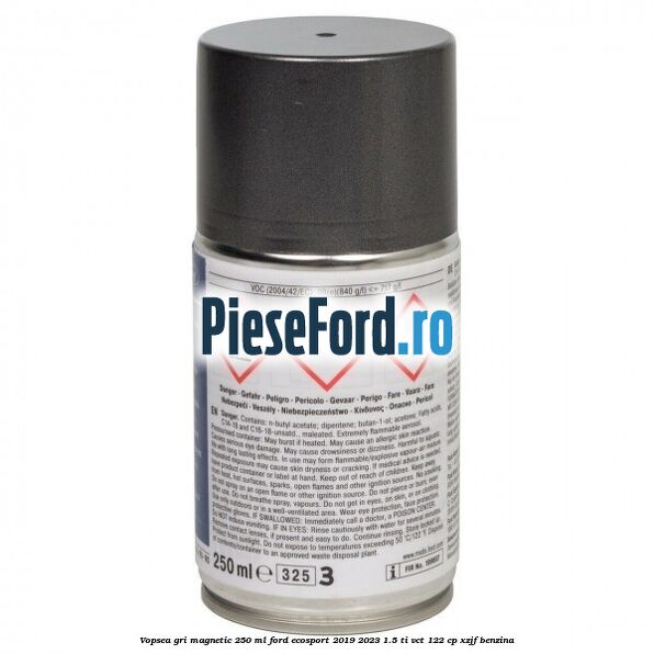 Vopsea gri magnetic, 250 ml Ford EcoSport 2019-2023 1.5 Ti-VCT 122 cp XZJF benzina