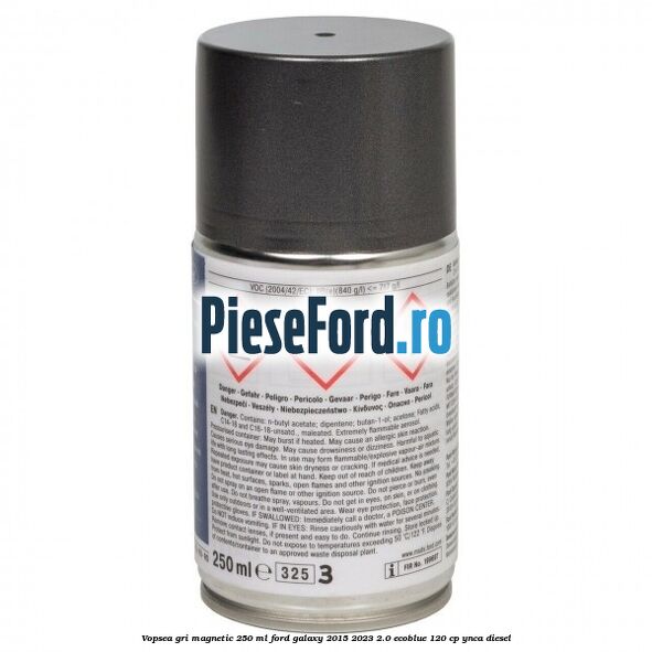 Vopsea gri magnetic, 250 ml Ford Galaxy 2015-2023 2.0 EcoBlue 120 cp YNCA diesel