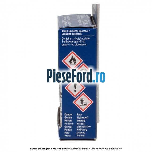 Vopsea gri Sea Grey, 9 ml Ford Mondeo 2000-2007 2.0 TDCi 131 cp FMBA, N7BA, N7BB diesel