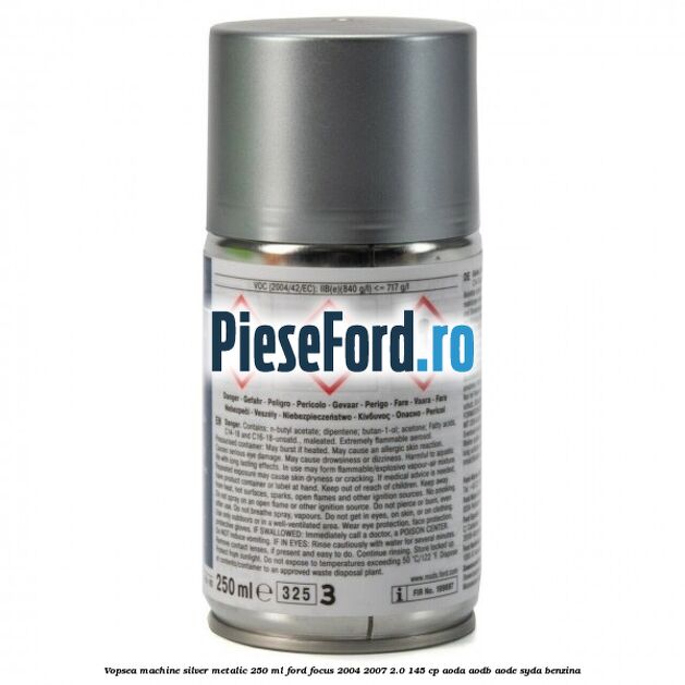 Vopsea machine silver metalic, 250 ml Ford Focus 2004-2007 2.0 145 cp AODA, AODB, AODE, SYDA benzina