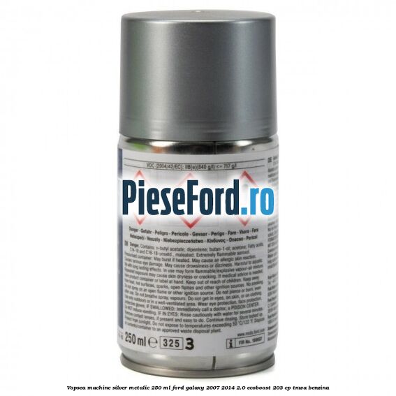 Vopsea machine silver metalic, 250 ml Ford Galaxy 2007-2014 2.0 EcoBoost 203 cp Vopsea machine silver metalic, 250 ml Ford Galaxy 2007-2014 2.0 EcoBoost 203 cp TNWA benzina