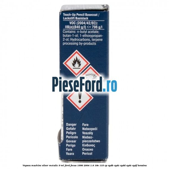 Vopsea machine silver metalic, 9 ml Ford Focus 1998-2004 1.8 16V 115 cp EYDB, EYDC, EYDD, EYDE, EYDF benzina