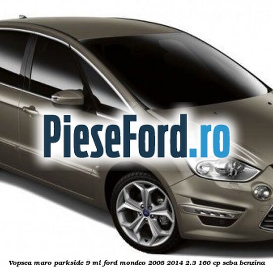 Vopsea maro Parkside, 9 ml Ford Mondeo 2008-2014 2.3 160 cp Vopsea maro Parkside, 9 ml Ford Mondeo 2008-2014 2.3 160 cp SEBA benzina