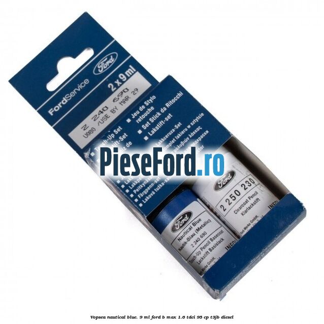 Vopsea nautical blue. 9 ml Ford B-Max 1.6 TDCi 95 cp T3JB diesel
