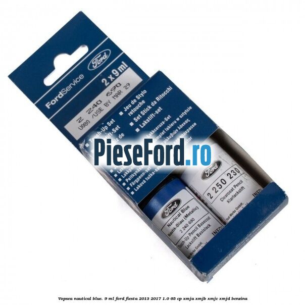 Vopsea nautical blue. 9 ml Ford Fiesta 2013-2017 1.0 65 cp XMJA, XMJB, XMJC, XMJD benzina