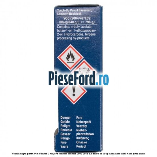 Vopsea negru Panther metalizat, 9 ml Ford Tourneo Connect 2002-2014 1.8 Turbo Di 90 cp Vopsea negru Panther metalizat, 9 ml Ford Tourneo Connect 2002-2014 1.8 Turbo Di 90 cp HCPA, HCPB, HCPC, HCPD, P9PA diesel
