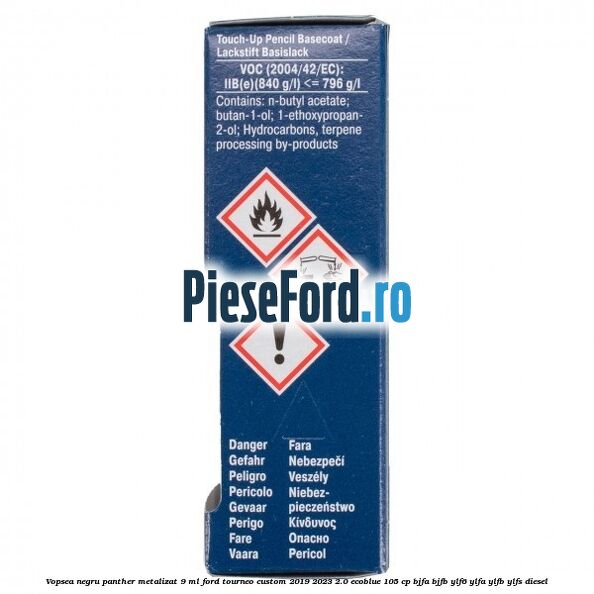 Vopsea negru Panther metalizat, 9 ml Ford Tourneo Custom 2019-2023 2.0 EcoBlue 105 cp BJFA, BJFB, YLF6, YLFA, YLFB, YLFS diesel