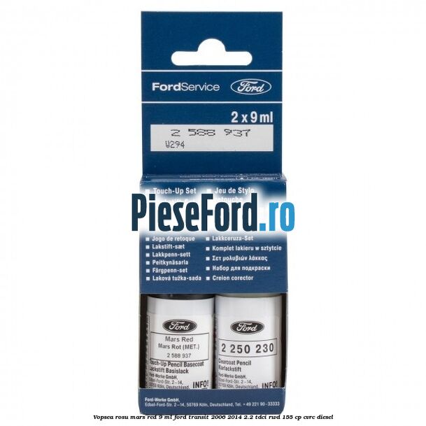 Vopsea rosu Mars Red, 9 ml Ford Transit 2006-2014 2.2 TDCi RWD 155 cp CVRC diesel