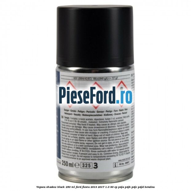 Vopsea shadow black, 250 ml Ford Fiesta 2013-2017 1.0 80 cp P4JA, P4JB, P4JC, P4JD benzina