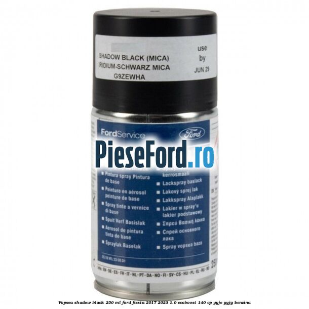 Vopsea shadow black, 250 ml Ford Fiesta 2017-2023 1.0 EcoBoost 140 cp YYJE, YYJG benzina