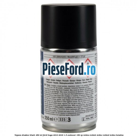 Vopsea shadow black, 250 ml Ford Kuga 2013-2016 1.5 EcoBoost 150 cp M8MA, M8MB, M8MC, M8MD, M8ME benzina