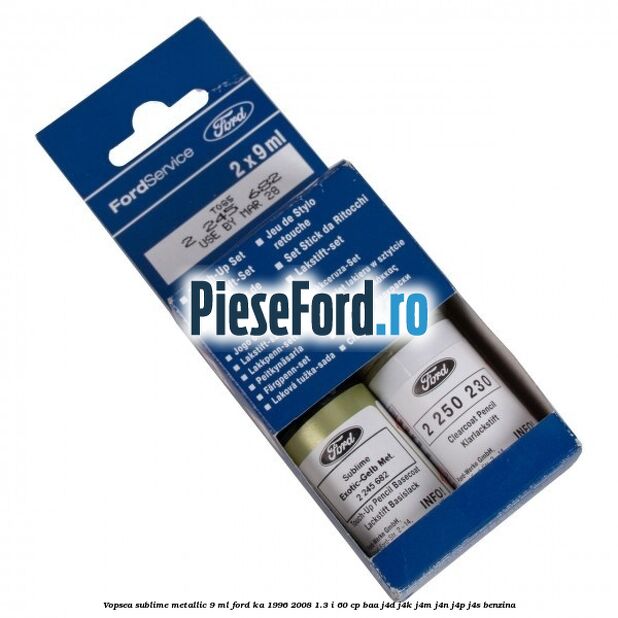Vopsea sublime metallic, 9 ml Ford Ka 1996-2008 1.3 i 60 cp BAA, J4D, J4K, J4M, J4N, J4P, J4S benzina