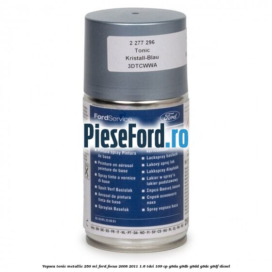 Vopsea tonic metallic, 250 ml Ford Focus 2008-2011 1.6 TDCi 109 cp G8DA, G8DB, G8DD, G8DE, G8DF diesel