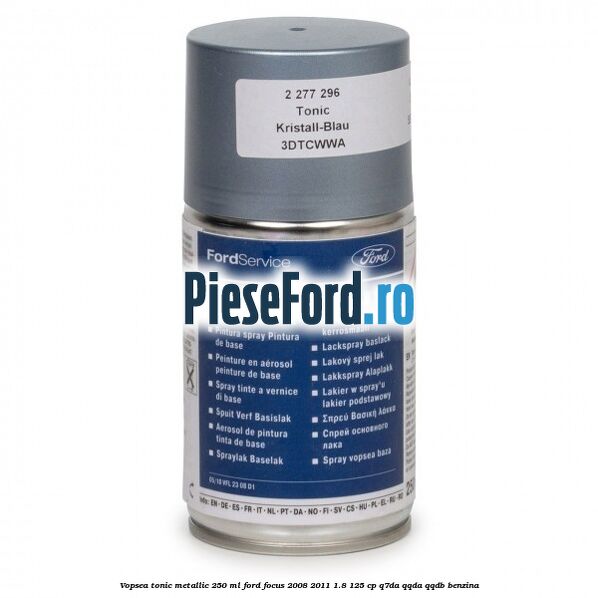 Vopsea tonic metallic, 250 ml Ford Focus 2008-2011 1.8 125 cp Q7DA, QQDA, QQDB benzina