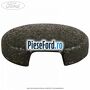 Acoperire dop surub parasolar Ford Grand C-Max 2016-2020 1.6 Ti 125 cp PNDA, PNDD benzina