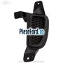 Acoperire locas far ceata stanga Ford B-Max 1.0 EcoBoost 100 cp SFJA, SFJB, SFJC, SFJD benzina