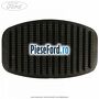 Acoperire pedala ambreiaj / frana Ford Ka 2009-2016 1.2 69 cp 169A4000, FP4 benzina