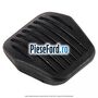 Acoperire pedala ambreiaj frana , manual Ford Grand C-Max 2011-2015 1.0 EcoBoost 125 cp M1DA, M1DD benzina