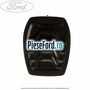 Acoperire pedala ambreiaj sau frana Ford Transit Custom 2014-2018 2.0 EcoBlue 105 cp BJFA, BJFB, YLF6, YLFA, YLFB, YLFS diesel