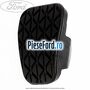 Acoperire pedala frana, ambreiaj Ford Fiesta 2008-2012 1.6 Ti 120 cp HXJA, HXJB, HXJE, RVJA benzina