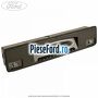 Actuator deschidere hayon cu lumina numar Ford Fiesta 2017-2023 1.1 Ti-VCT 75 cp FSJB benzina