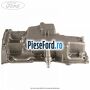 Baie ulei Ford Mondeo 2008-2014 2.0 145 cp AOBA, AOBC, TBBA, TBBB benzina
