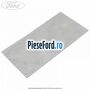 Banda izolatoare plafon Ford Fiesta 2017-2023 1.5 TDCi 120 cp XWJA, XWJB, XWJC diesel