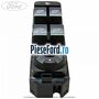 Bloc comanda geamuri fata si spate 11/2010-12/2014 Ford Mondeo 2008-2014 2.0 145 cp AOBA, AOBC, TBBA, TBBB benzina