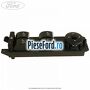 Bloc comanda geamuri sofer Ford B-Max 1.0 EcoBoost 125 cp M1JE, M1JH benzina