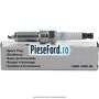 Bujie aprindere Ford Fiesta 2013-2017 1.0 80 cp P4JA, P4JB, P4JC, P4JD benzina