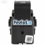 Buton actionare geam spate Ford Mondeo 2014-2018 2.0 EcoBoost 240 cp R9CB, R9CF, R9CH benzina