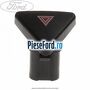 Buton avarie Ford Fiesta 2005-2008 1.6 TDCi 90 cp HHJA, HHJB diesel