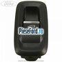Buton geam electric spate dreapta stanga Ford EcoSport 2013-2018 1.5 TDCi 95 cp XVJD diesel