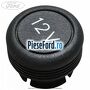 Capac bricheta 12 V Ford Focus 2008-2011 2.0 TDCi 136 cp G6DA, G6DB, G6DD, G6DG diesel