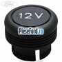 Capac bricheta 12 V Ford Tourneo Connect 2013-2018 1.6 EcoBoost 150 cp JQGA benzina